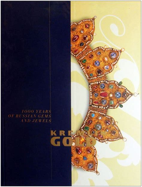 kremlin gold 1000 years of russian gems and jewels Kindle Editon