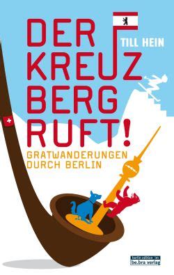 kreuzberg ruft gratwanderung durch berlin ebook PDF