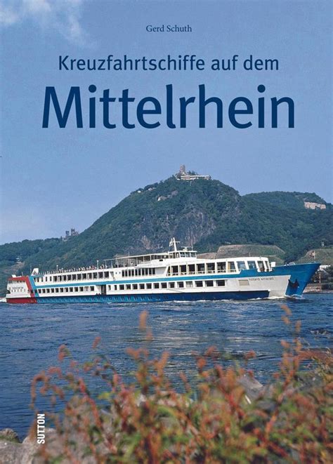 kreuzfahrtschiffe auf mittelrhein gerd schuth Reader