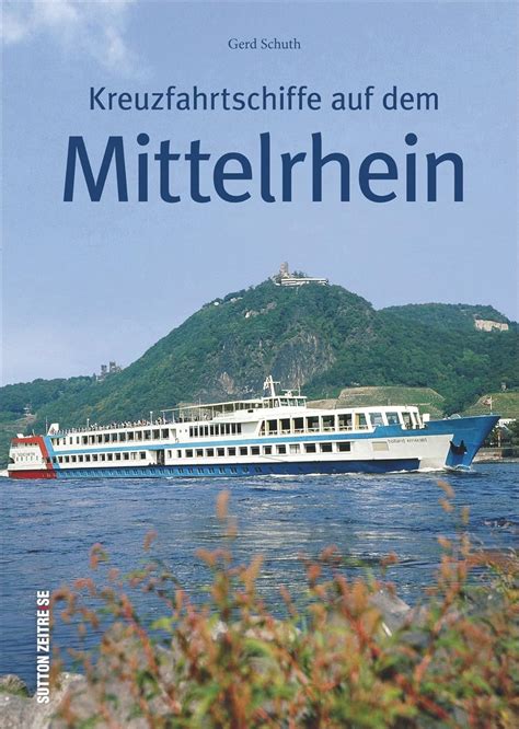 kreuzfahrtschiffe auf mittelrhein gerd schuth Reader