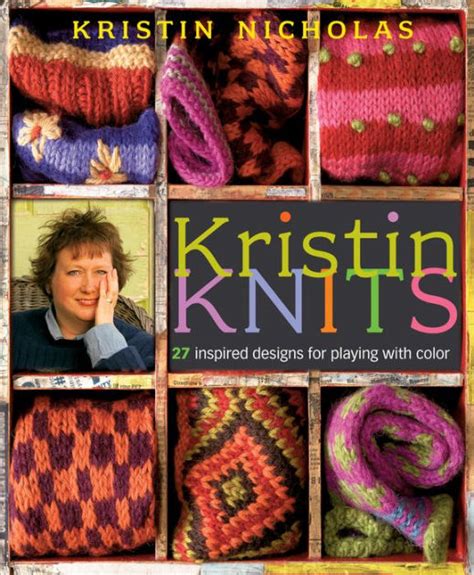 kristin knits 27 inspired designs for playing with color Kindle Editon