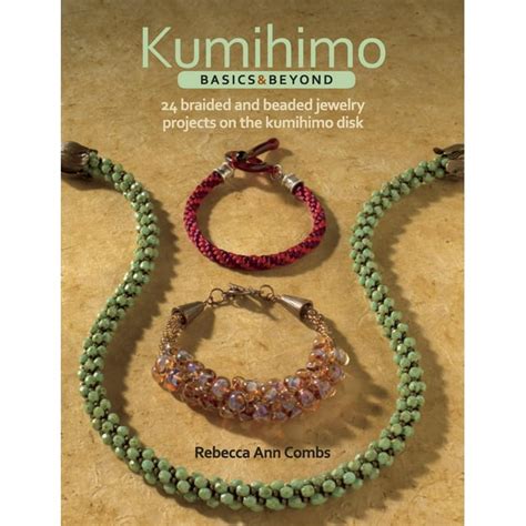 kumihimo basics and beyond 24 braided and beaded jewelry projects on the kumihimo disk Epub