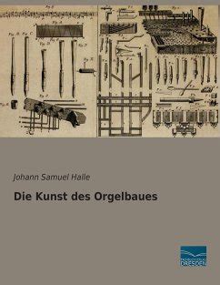 kunst orgelbaues johann samuel halle Kindle Editon