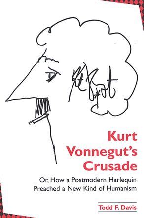 kurt vonneguts crusade or how a postmodern harlequin preached a new kind of humanism suny series in postmodern Doc