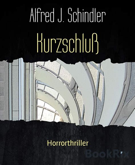 kurzschlu horrorthriller alfred j schindler ebook PDF