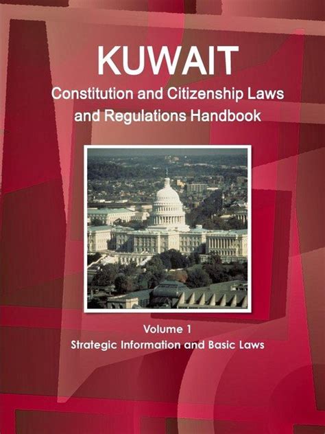 kuwait constitution and citizenship laws and regulations handbook volume 1 kuwait constitution and citizenship laws and regulations handbook volume 1 PDF