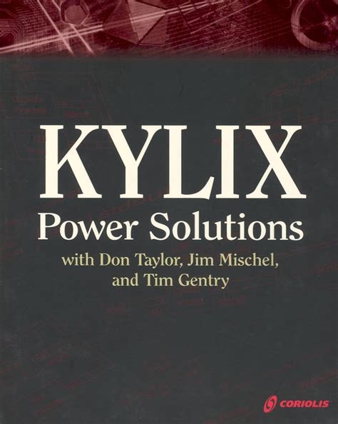 kylix power solutions with don taylor jim mischel and tim gentry Kindle Editon