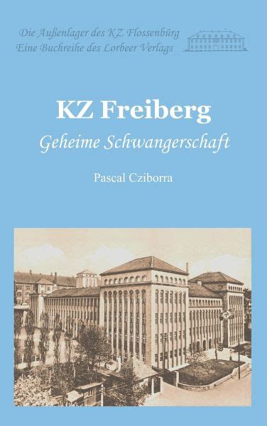 kz freiberg schwangerschaft pascal cziborra Epub