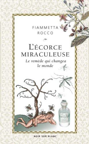 lEcorce miraculeuse. Le RemÃ¨de Qui Changea Le Monde Ebook Kindle Editon