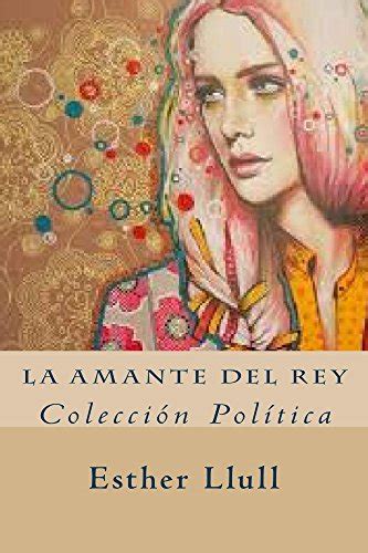 la amante del rey coleccion politica Reader