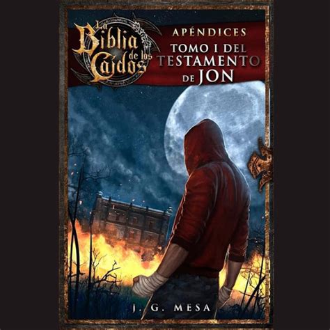 la biblia de los caidos tomo 1 del testamento de jon Kindle Editon