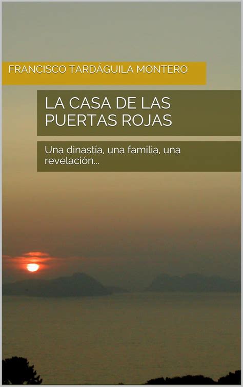 la casa de las puertas rojas una dinastia una familia una revelacion Reader