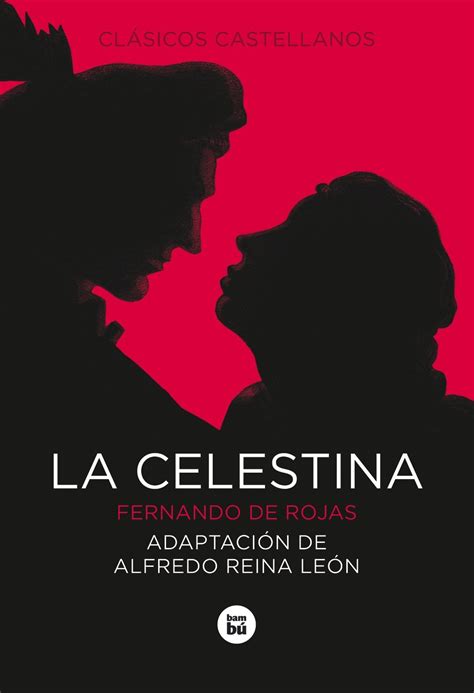 la celestina letras mayusculas clasicos castellanos spanish edition Reader
