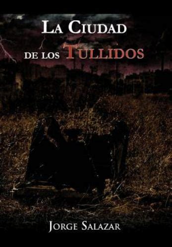 la ciudad de los tullidos saga de los tullidos nº 1 Kindle Editon