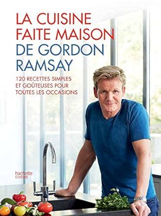 la cuisine faite maison de gordon ramsay PDF