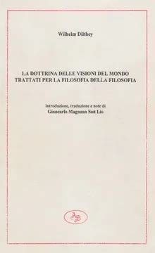 la dottrina delle visioni del mondo trattati sulla filosofia della filosofia la dottrina delle visioni del mondo trattati sulla filosofia della filosofia Reader