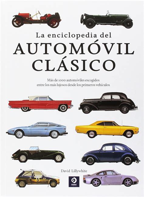 la enciclopedia del automovil clasico enciclopedia basica Kindle Editon