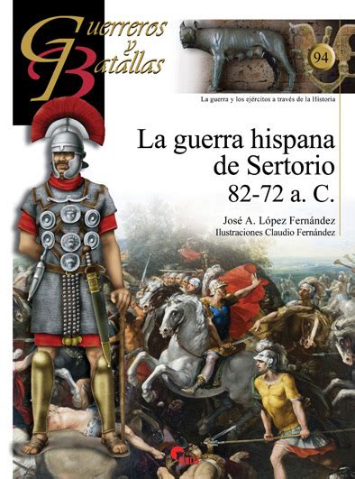 la guerra hispana de sertorio 82 72 a c guerreros y batallas PDF