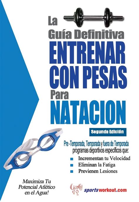 la guia definitiva entrenar con pesas para natacion spanish edition PDF