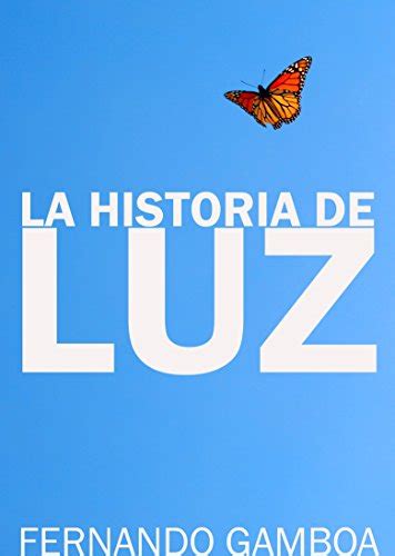 la historia de luz el amor no conoce limites spanish edition Kindle Editon