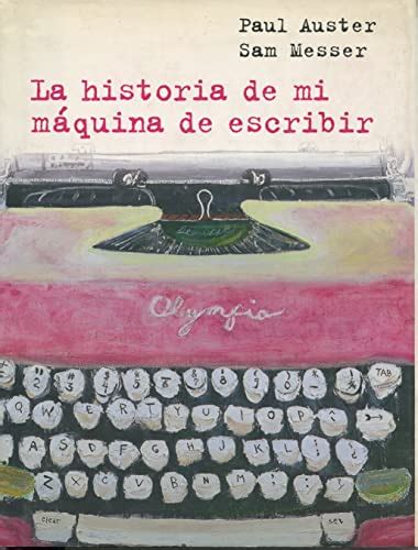 la historia de mi maquina de escribir con ilustraciones de sam messer desconocido Doc