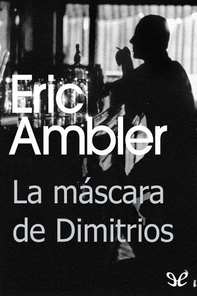 la mascara de dimitrios pdf Epub