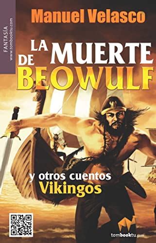 la muerte de beowulf y otros cuentos vikingos tombooktu fantasia Reader