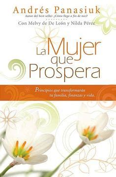 la mujer que prospera principios que transformaran tu familia finanzas y vida spanish edition Epub