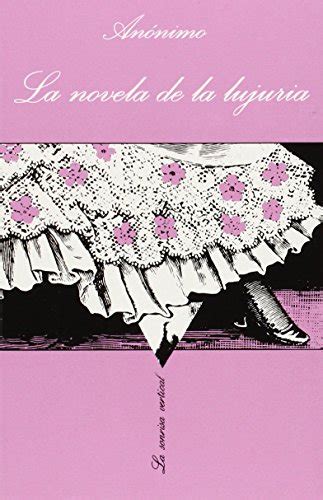 la novela de la lujuria la sonrisa vertical spanish edition Kindle Editon