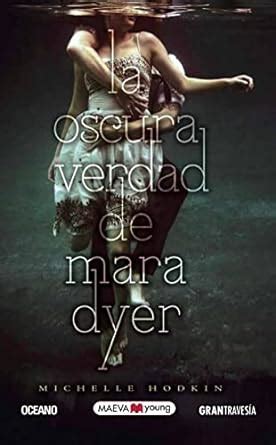 la oscura verdad de mara dyer spanish edition Reader