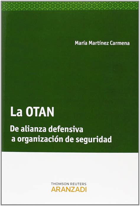 la otan de alianza defensiva a organizacion de seguridad monografia Kindle Editon