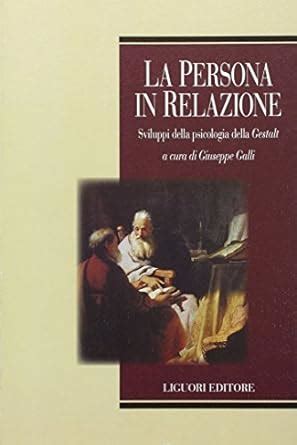 la persona in relazione sviluppi della psicologia della gestalt pdf PDF