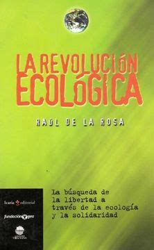 la revolucion ecologica la busqueda de la libertad a traves de la ecologia y la solidaridad Doc