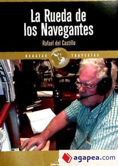 la rueda de los navegantes relatos de regatas y travesias Reader