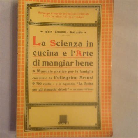 la scienza in cucina e larte di mangiar bene italian edition Epub