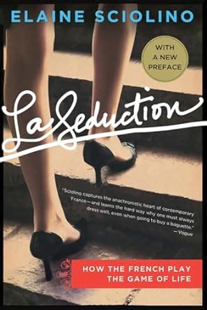 la seduction how the french play the game of life Reader