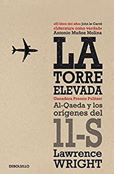 la torre elevada al qaeda y los origenes del 11 s spanish edition PDF
