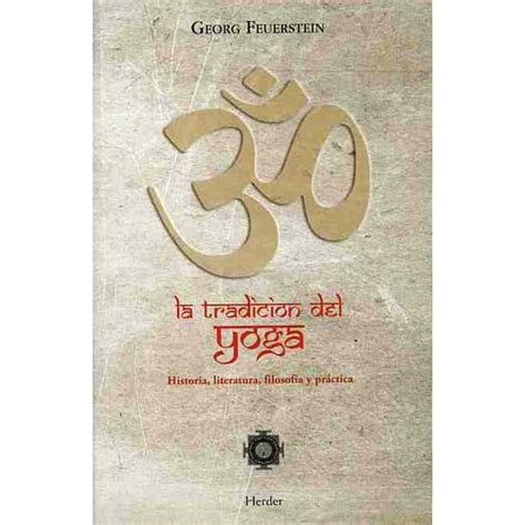 la tradicion del yoga historia literatura filosofia y practica Kindle Editon