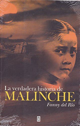 la verdadera historia de malinche spanish edition Doc