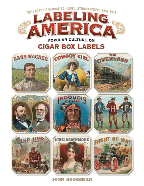 labeling america popular culture on cigar box labels the story of george schlegel lithographers 1849 1971 Kindle Editon