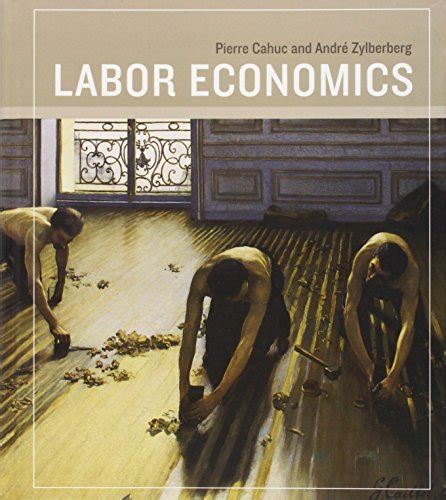 labor economics cahuc zylberberg Reader