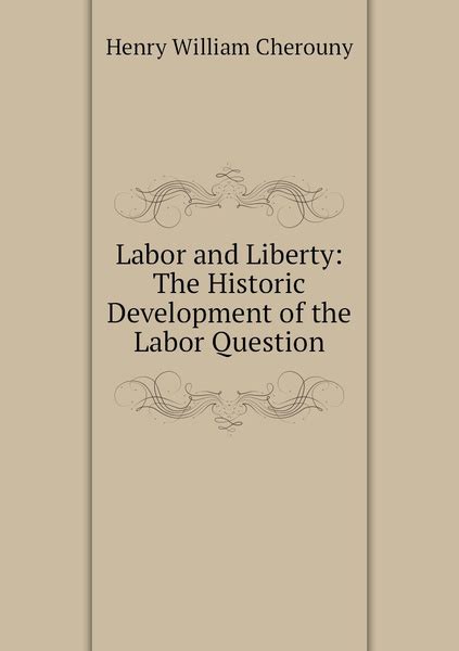 labor liberty historic development question Kindle Editon