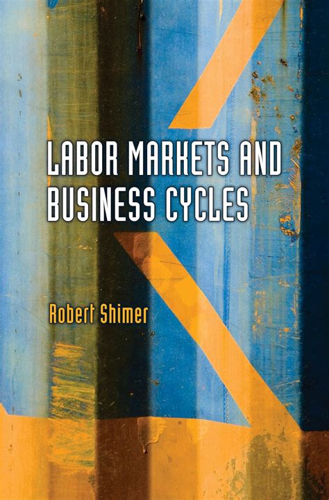 labor markets and business cycles crei lectures in macroeconomics Reader