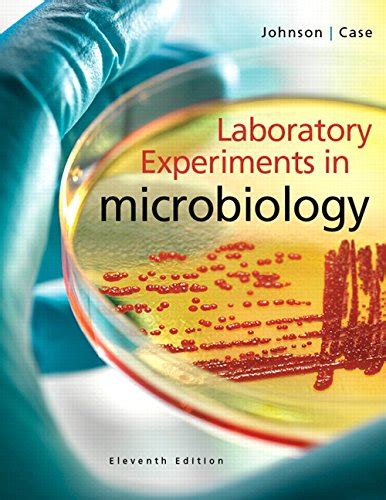laboratory experiments in microbiology 11th edition Reader