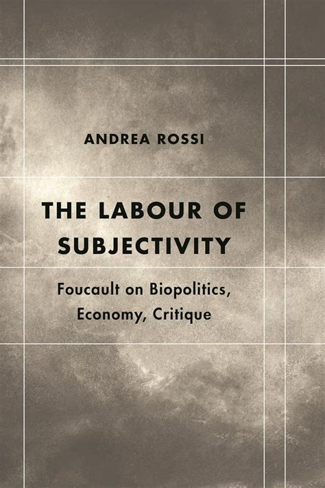 labour subjectivity foucault biopolitics critique Kindle Editon