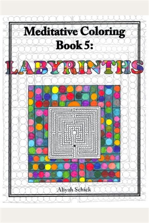 labyrinths meditative coloring book 5 adult coloring for relaxation stress reduction meditation spiritual PDF