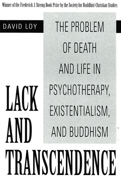 lack and transcendence the problem of death and life in psychotherapy existentialism and buddhism PDF