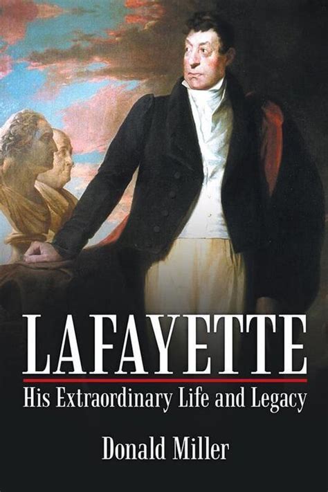 lafayette his extraordinary life and legacy Doc