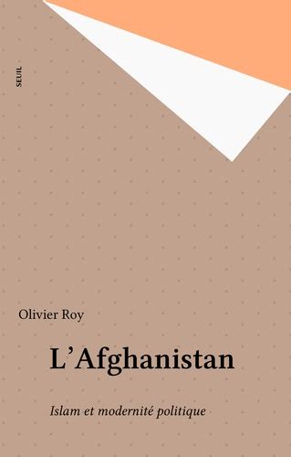 lafghanistan modernit politique olivier roy ebook Epub