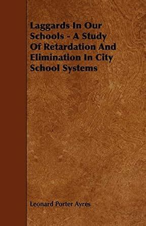 laggards our schools retardation elimination Kindle Editon